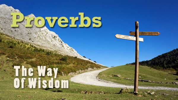 Proverbs -The Way Of Wisdom #6 Image