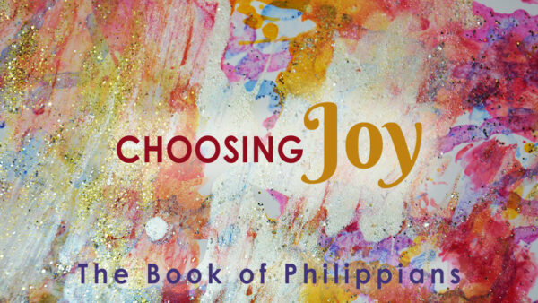 Choosing Joy Pt 1 Image